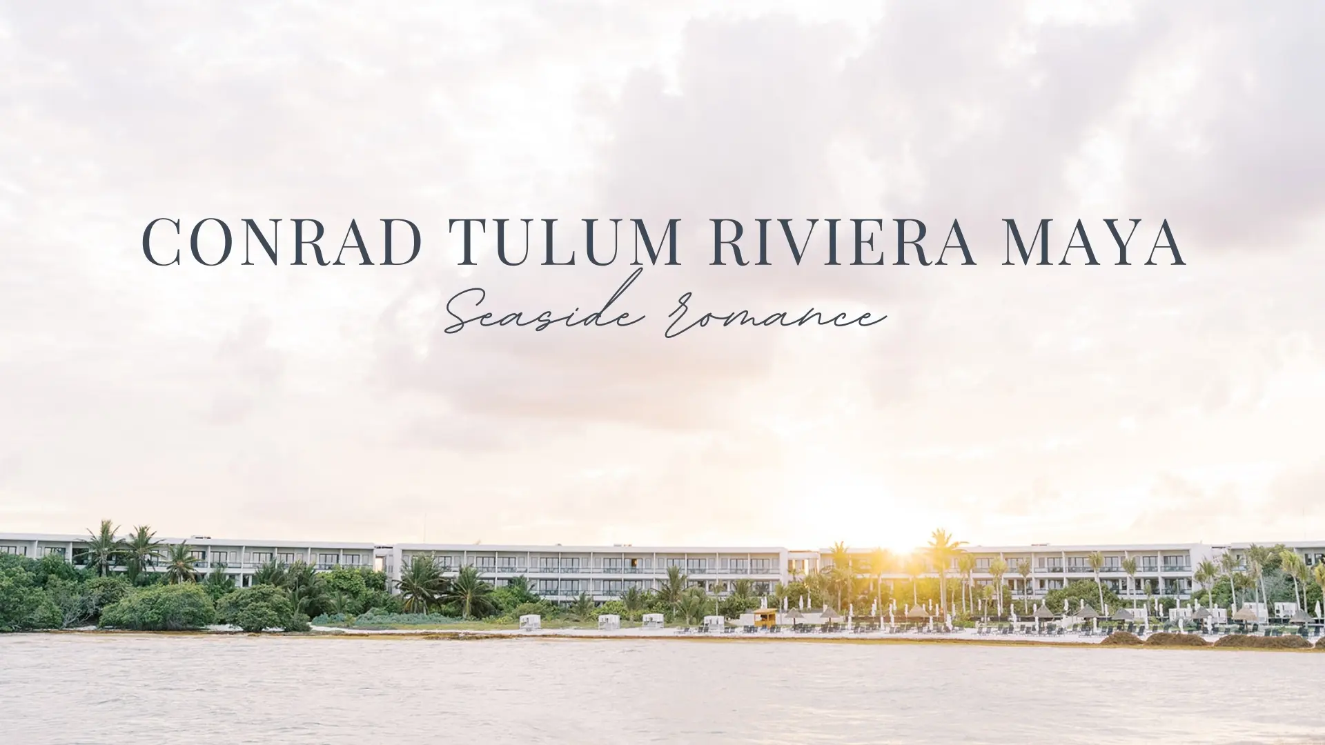 Destination Wedding Guide at Conrad Tulum Riviera Maya Mexico